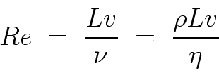 \begin{displaymath}
Re \; = \; \frac{L v}{\nu} \; = \; \frac{\rho L v}{\eta}
\end{displaymath}